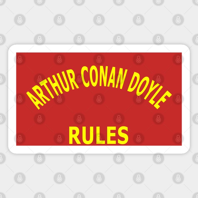 Arthur Conan Doyle Rules Magnet by Lyvershop